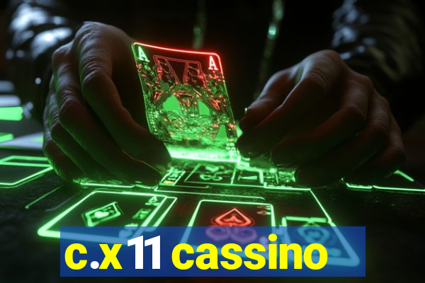 c.x11 cassino